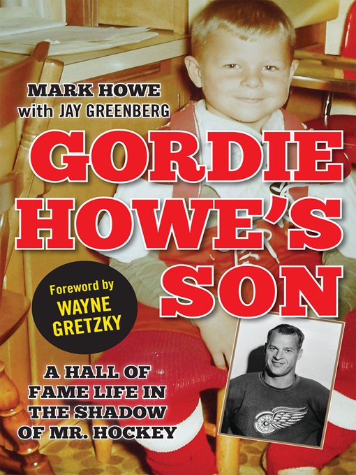 Title details for Gordie Howe's Son by Mark Howe - Available